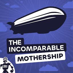 The Incomparable Mothership